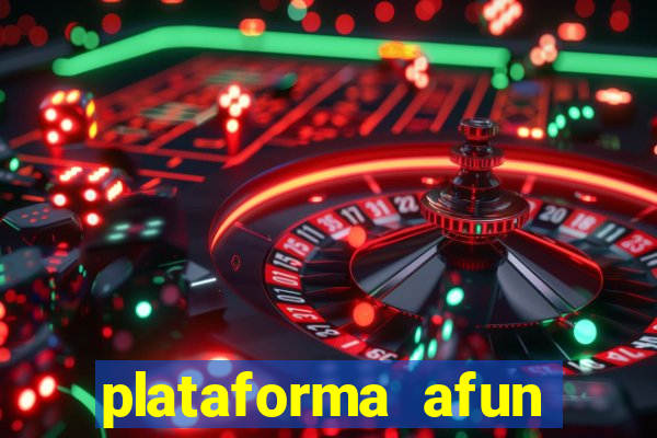 plataforma afun paga mesmo